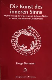 cover of the book Die Kunst des inneren Sinns. Mythisierung der inneren und äußeren Natur im Werk Karoline von Günderrodes