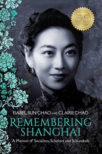 cover of the book Remembering Shanghai: A Memoir of Socialites, Scholars and Scoundrels