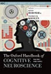 cover of the book The Oxford Handbook of Cognitive Neuroscience, Volume 1: Core Topics