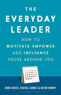 cover of the book The Everyday Leader: How to Motivate, Empower and Influence Those Around You