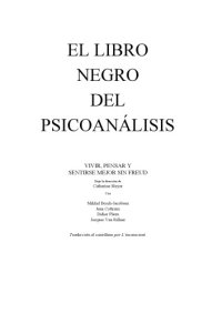 cover of the book El libro negro del psicoanálisis: vivir, pensar y sentirse mejor sin Freud