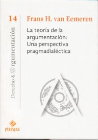 cover of the book La teoría de la argumentación. Una perspectiva pragmadialéctica