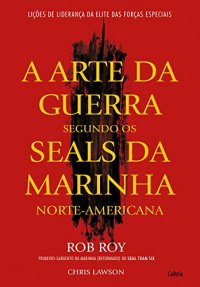 cover of the book A arte da guerra segundo os Seals da marinha norte-americana