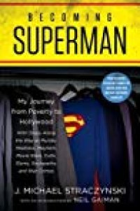 cover of the book Becoming Superman: A Writer’s Journey from Poverty to Hollywood with Stops Along the Way at Murder, Madness, Mayhem, Movie Stars, Cults, Slums, Sociopaths, and War Crimes