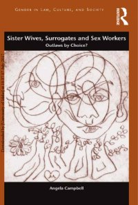 cover of the book Sister Wives, Surrogates and Sex Workers: Outlaws by Choice?