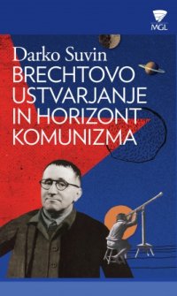 cover of the book Brechtovo ustvarjanje in horizont komunizma