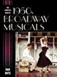 cover of the book The Complete Book of 1950s Broadway Musicals