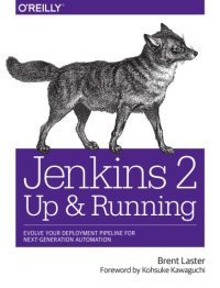 cover of the book Jenkins 2: Up and Running: Evolve Your Deployment Pipeline for Next Generation Automation