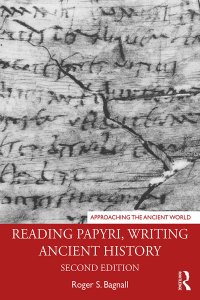 cover of the book Reading Papyri, Writing Ancient History