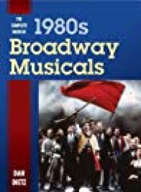 cover of the book The Complete Book of 1980s Broadway Musicals