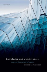 cover of the book Knowledge and Conditionals: Essays on the Structure of Inquiry