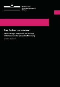 cover of the book Das "lachen" der "vrouwe": Untersuchungen zur Funktion von "lachen" in mittelhochdeutscher Epik und im Minnesang