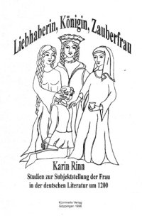 cover of the book Liebhaberin, Königin, Zauberfrau: Studien zur Subjektdarstellung der Frau in der deutschen Literatur um 1200