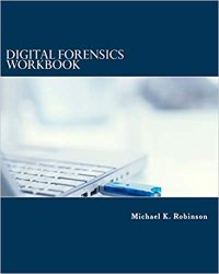 cover of the book Digital Forensics Workbook: Hands-on Activities in Digital Forensics