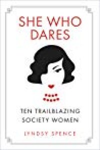 cover of the book She Who Dares: Ten Trailblazing Society Women