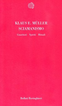 cover of the book Sciamanismo. Guaritori, spiriti, rituali