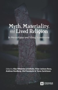 cover of the book Myth, Materiality, and Lived Religion: In Merovingian and Viking Scandinavia