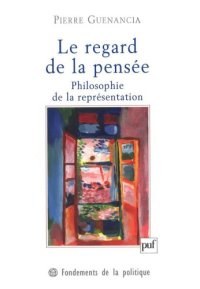 cover of the book Le regard de la pensée. Philosophie de la représentation