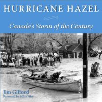 cover of the book Hurricane Hazel: Canada’s Storm of the Century