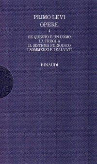 cover of the book Opere. Se questo è un uomo-La tregua-Il sistema periodico-I sommersi e i salvati