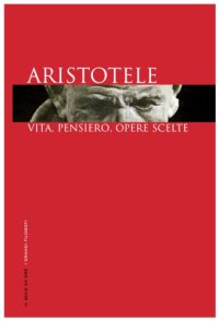 cover of the book Aristotele. Vita, pensiero, opere scelte