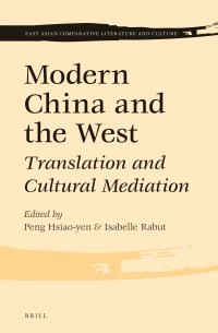 cover of the book Modern China and the West: Translation and Cultural Mediation