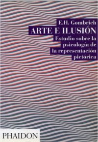 cover of the book Arte e Ilusión: Estudio sobre la psicología de la representación pictórica