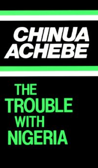 cover of the book The Trouble with Nigeria