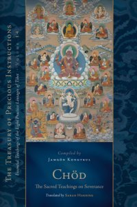 cover of the book Chod: The Sacred Teachings on Severance: Essential Teachings of the Eight Practice Lineages of Tibet, Volume 14 (The Treasury of Precious Instructions)