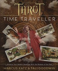 cover of the book Tarot Time Traveller: Enhance Your Modern Readings with the Wisdom of the Past