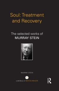 cover of the book Soul: Treatment and Recovery: The Selected Works of Murray Stein