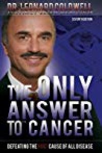 cover of the book The Only Answer to Cancer: Defeating the Root Cause of All Disease