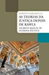 cover of the book As teorias da justiça depois de Rawls: um breve manual de filosofia política