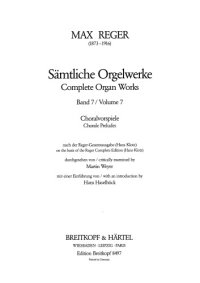 cover of the book Sämtliche Orgelwerke in 7 Bänden Band 7: Choralvorspiele