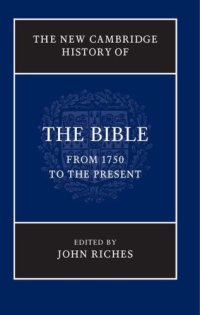 cover of the book The New Cambridge History of the Bible, Volume 4 : From 1750 to the Present