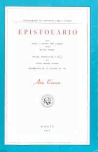 cover of the book Epistolario de Ángel y Rufino José Cuervo con Rafael Pombo