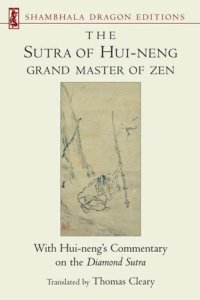 cover of the book The Sutra of Hui-neng, Grand Master of Zen: With Hui-neng’s Commentary on the Diamond Sutra (Shambhala Dragon Editions)