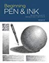 cover of the book Portfolio: Beginning Pen & Ink: Tips and techniques for learning to draw in pen and ink