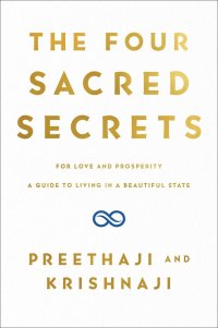 cover of the book The Four Sacred Secrets: For Love and Prosperity, A Guide to Living in a Beautiful State