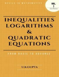 cover of the book Inequalities Logarithms and Quadratic Equations Devil In Mathematics Basic to Advanced Book 1 U K Gupta Devils in Mathematics