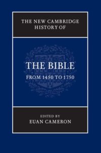 cover of the book The New Cambridge History of the Bible, Volume 3 : From 1450 to 1750