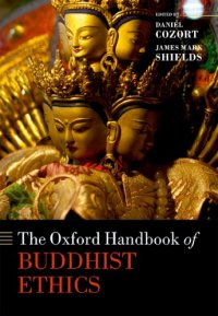 cover of the book The Oxford Handbook Of Buddhist Ethics