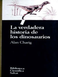 cover of the book La verdadera historia de los dinosaurios