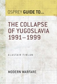 cover of the book The Collapse of Yugoslavia, 1991–1999