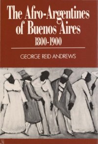 cover of the book The Afro Argentines of Buenos Aires, 1800–1900