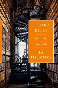 cover of the book La biblioteca. Un catalogo di meraviglie