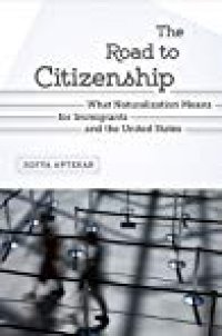 cover of the book The Road to Citizenship: What Naturalization Means for Immigrants and the United States