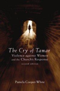 cover of the book The Cry of Tamar: Violence Against Women and the Church’s Response