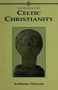 cover of the book The Elements of Celtic Christianity