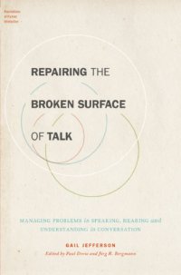 cover of the book Repairing the Broken Surface of Talk: Managing Problems in Speaking, Hearing, and Understanding in Conversation